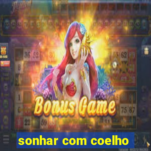 sonhar com coelho